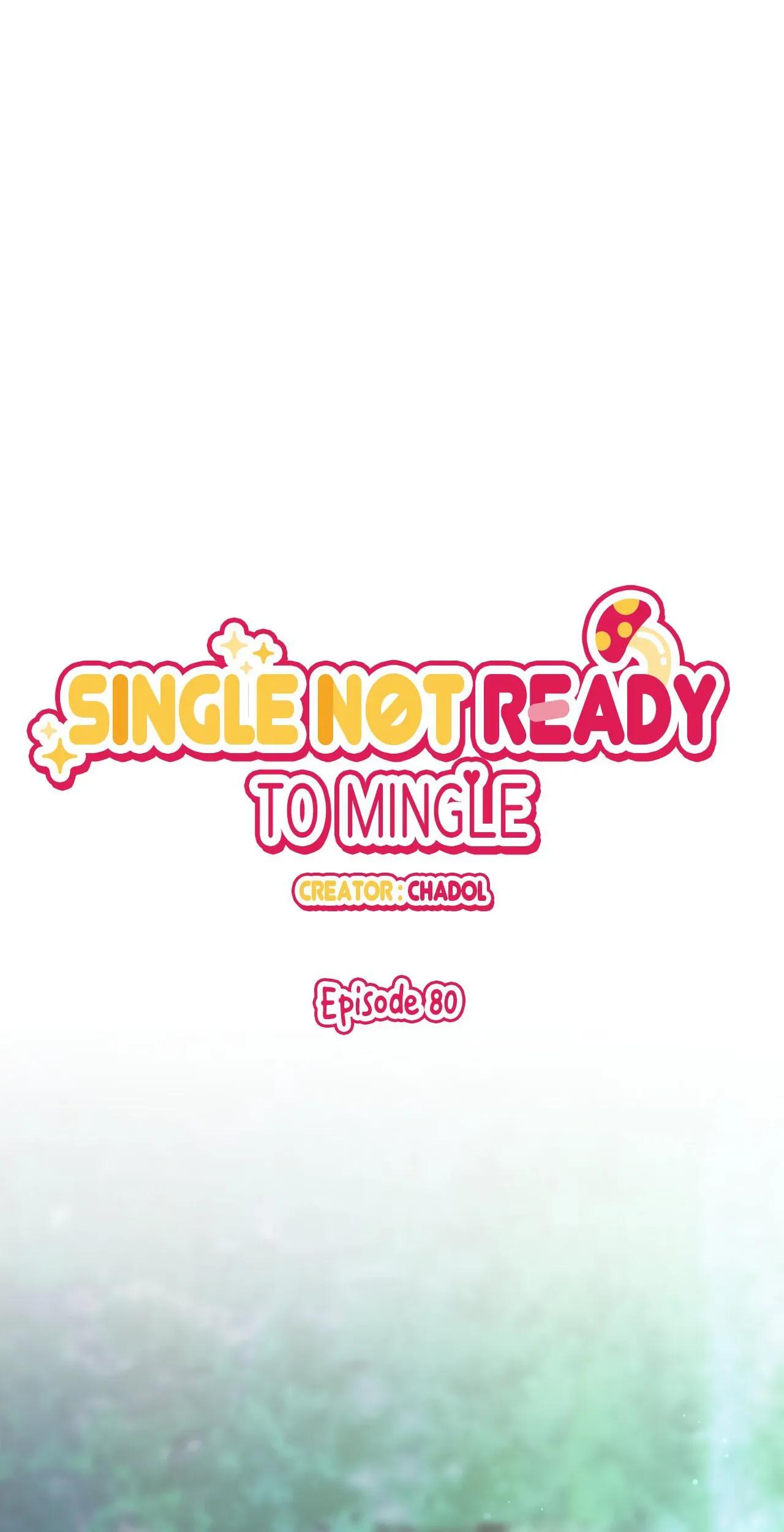 Single Not Ready to Mingle Chapter 80 page 0